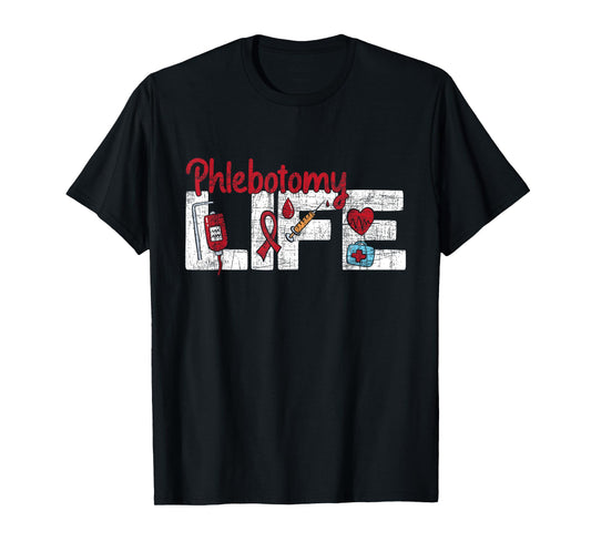 Phlebotomy Life - Phlebotomist Medical Healthcare Worker T-Shirt