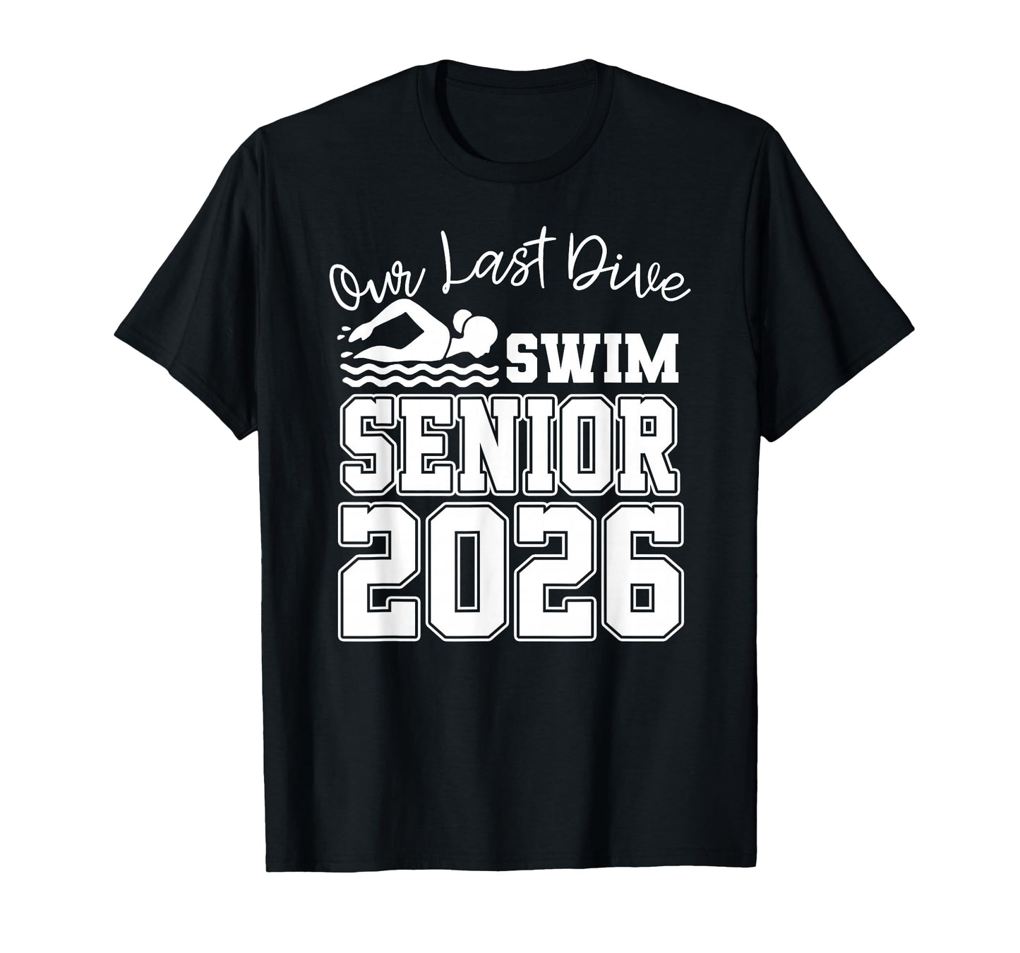 Senior Swim Team Member Class of 2026 Swimmer Swimming T-Shirt