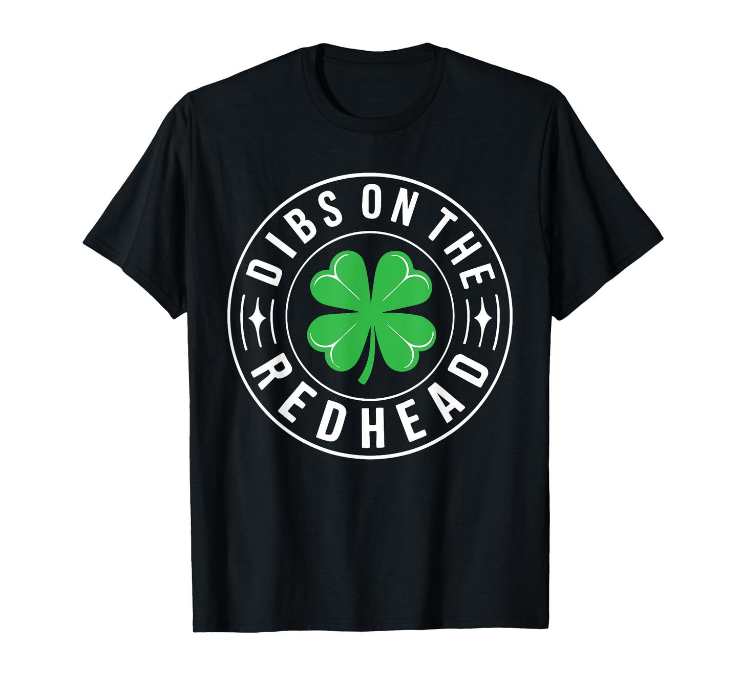 Dibs On The Redhead Shirt Funny Men Women St Patricks Day T-Shirt