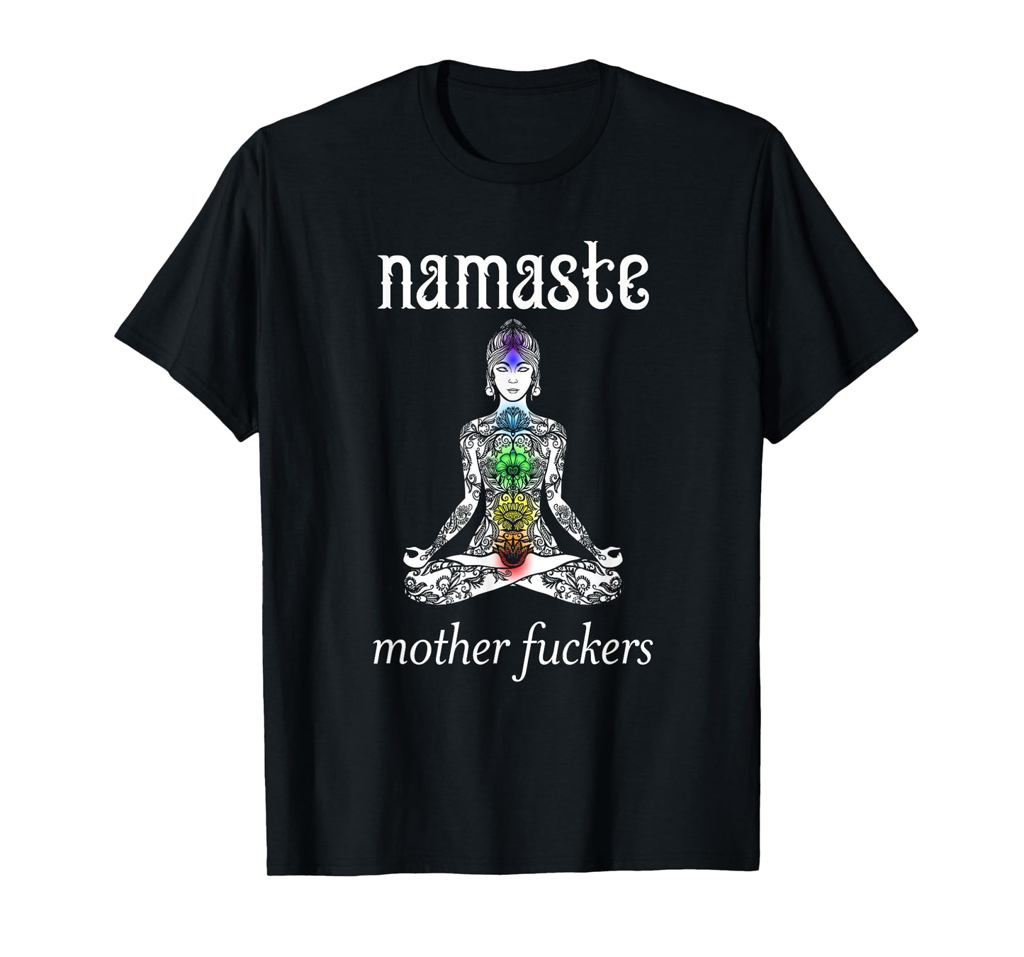 Namaste Mother Fuckers Shirt | Rage Yoga Lotus Flower T-Shirt