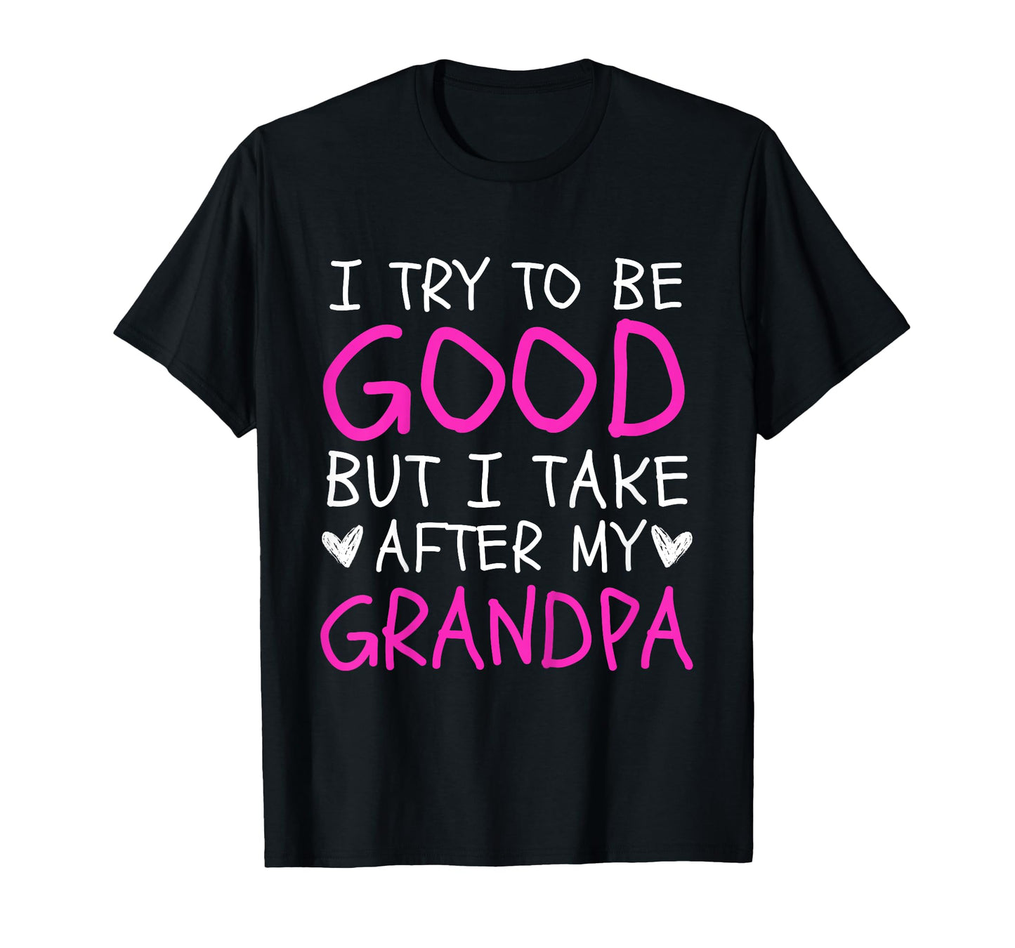 Kids I Try To Be Good But I Take After My Grandpa Kids Toddler T-Shirt
