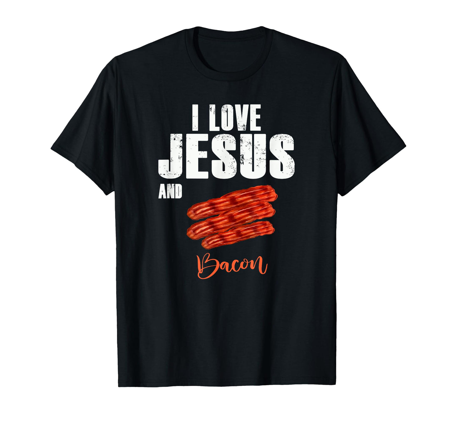 I Love Jesus and Bacon Funny Christian Religious t-shirt T-Shirt