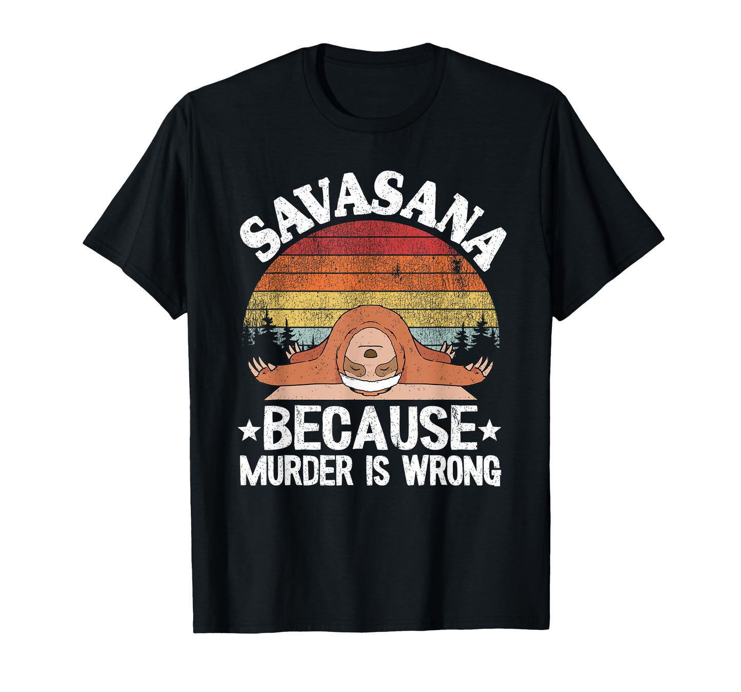 Savasana Because Murder Is Wrong Vintage Sloth Yoga T-Shirt
