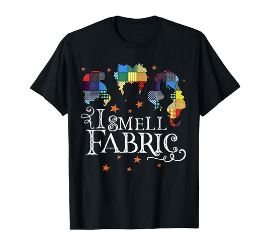 I Smell Fabric Apparel T-Shirt