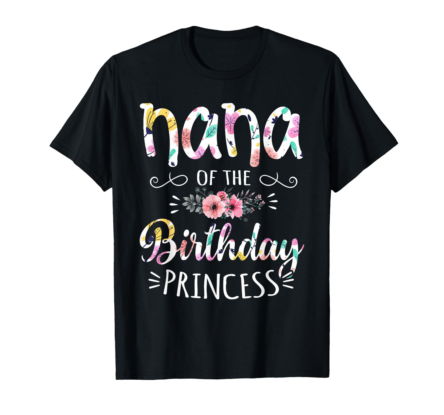 Nana of the Birthday Princess Birthday Party T-Shirt