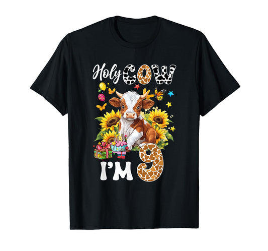 Holy Cow I'm 9 Years Old Farm Cow Sunflowers 9Th Birthday T-Shirt