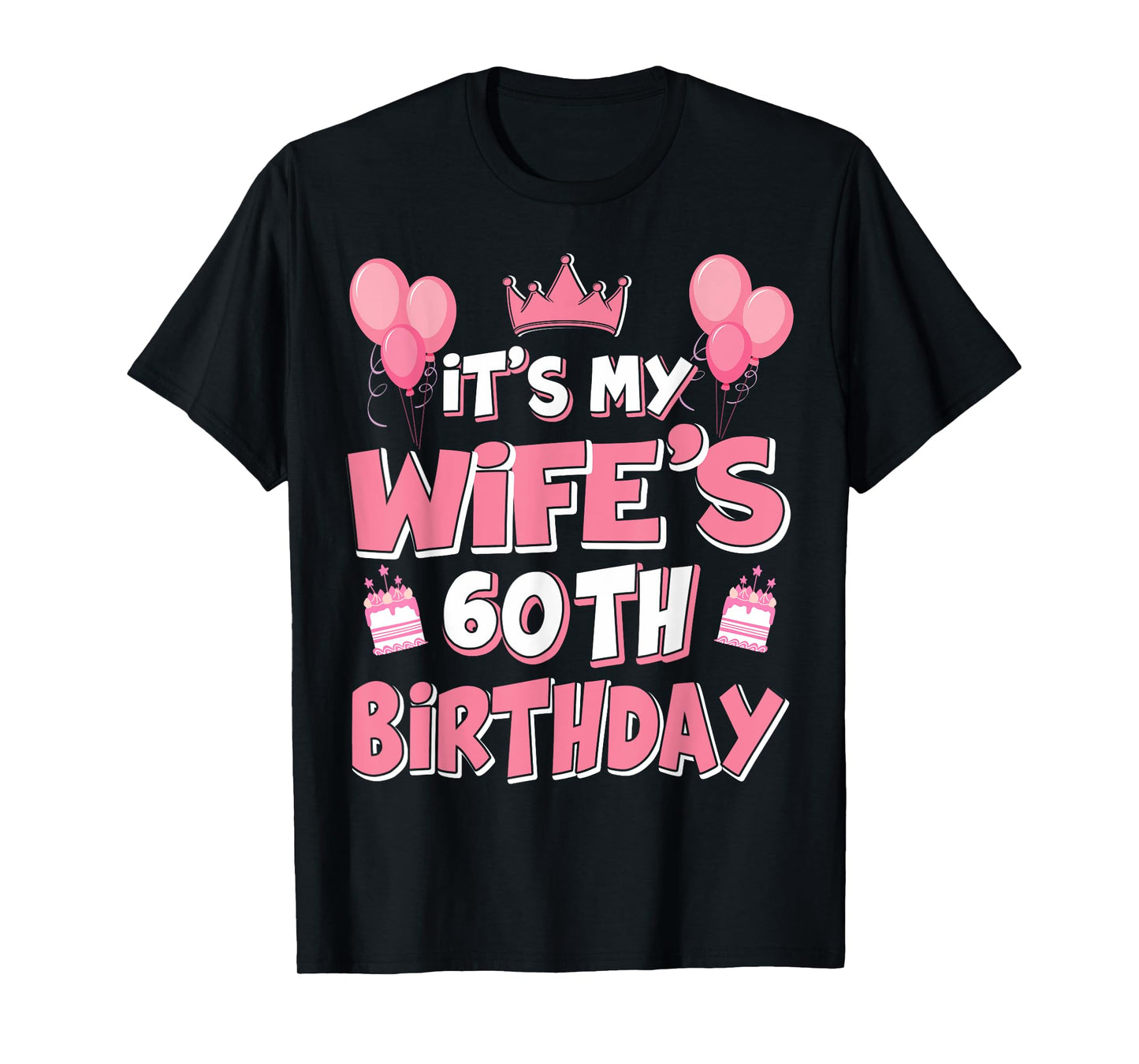 Balloons It's My Wife's 60th Birthday 1965 60 Years Old T-Shirt