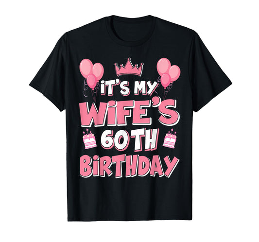 Balloons It's My Wife's 60th Birthday 1965 60 Years Old T-Shirt