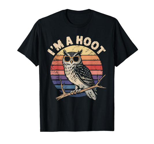 Retro I'M A Hoot Owl Bird Lover Funny Sarcastic Vintage Joke T-Shirt