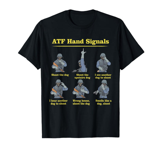 ATF Hand Signals Funny Apparel T-Shirt