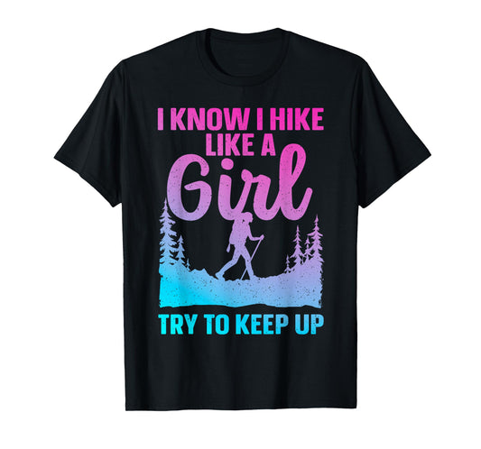 Funny Hiking Art for Women Girls Hiker Gag Hike Lover Hiking T-Shirt