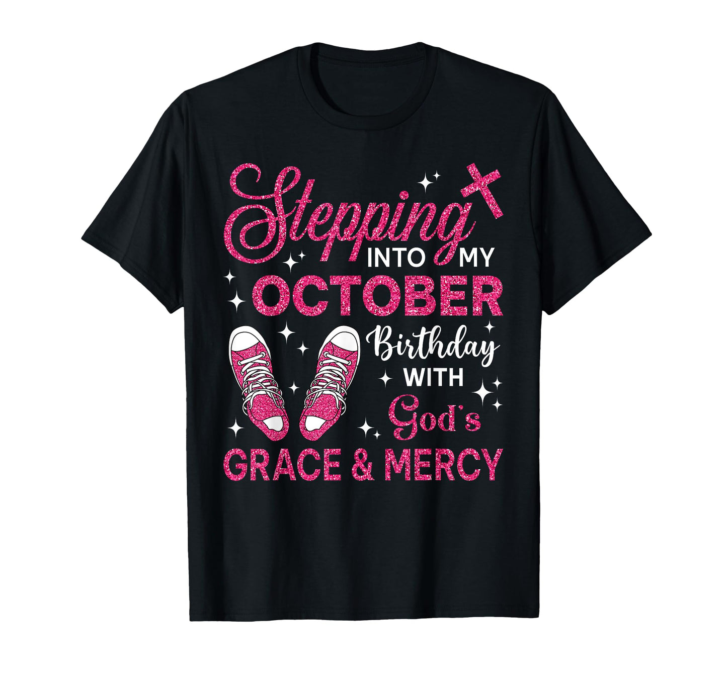 Stepping Into My October Birthday Girls Women Shoes Bday T-Shirt