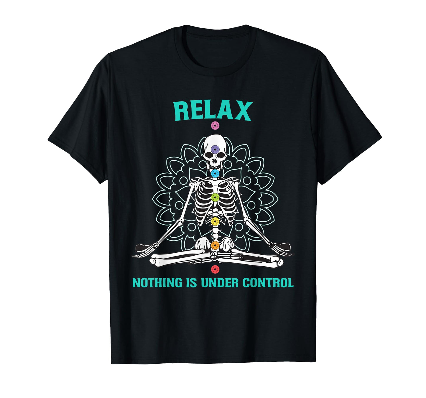 Relax Nothing is Under Control Meditating Skeleton Yoga T-Shirt