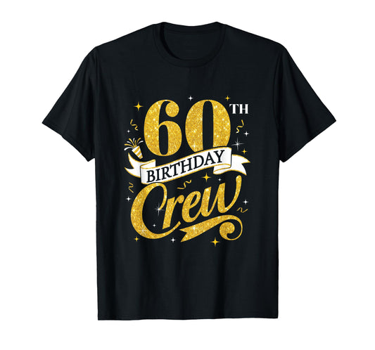 60Th Birthday Crew 60Th Bday Party Squad Friends Crown Funny T-Shirt