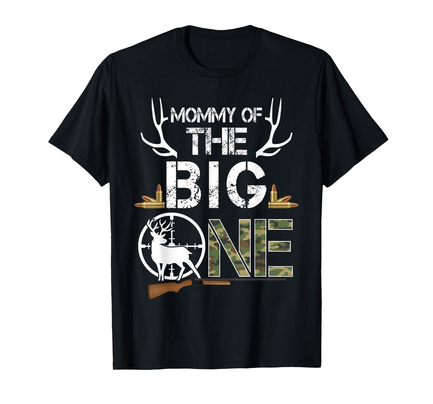 Mommy of The Big One Birthday Boy Deer Hunter Camouflage T-Shirt