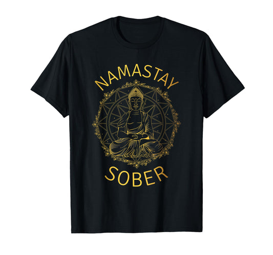 Namastay Sober Buddha Recovery Yoga Meditation Sobriety T-Shirt