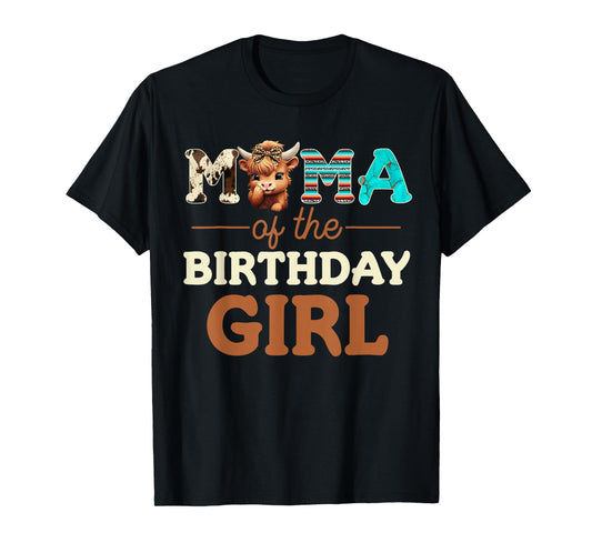 Mama of The Birthday Girl Highland Cow Print First Bday T-Shirt