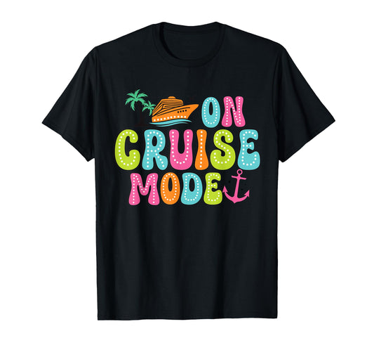 On Cruise mode2025 Ship Vacation Trip Family Cruise Matching T-Shirt