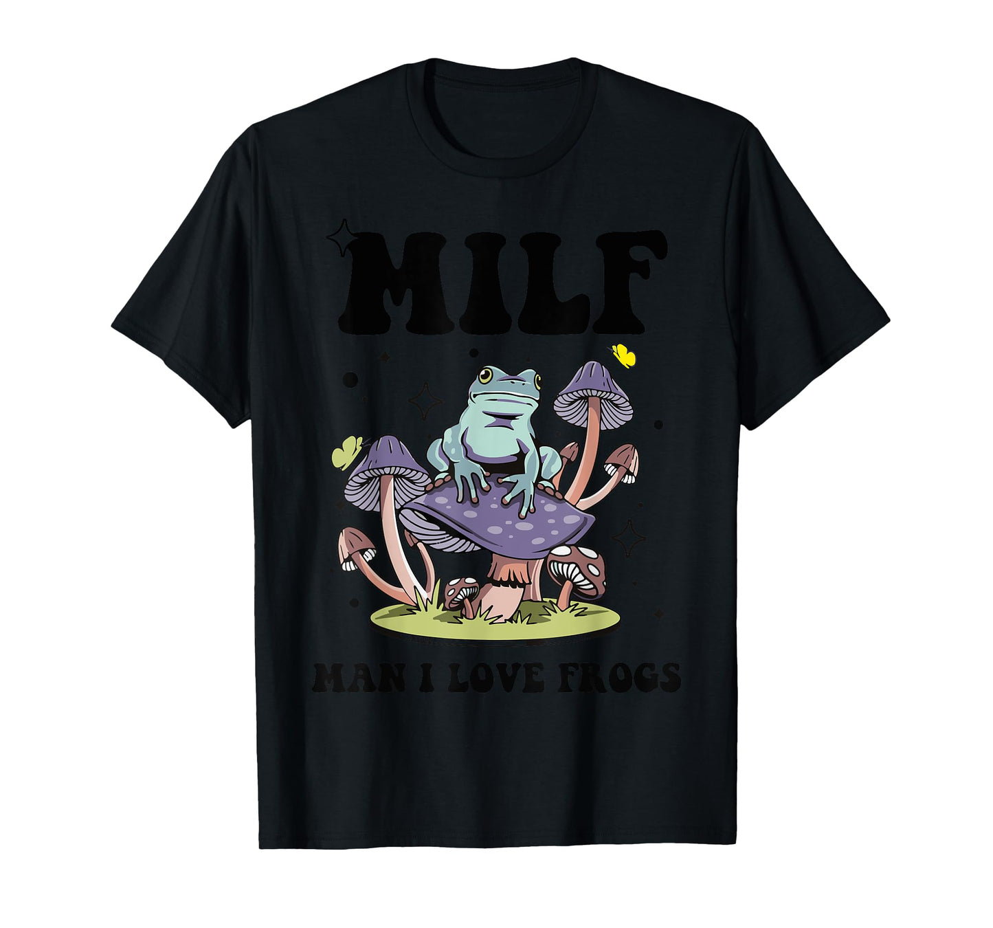 Funny Saying MILF Man I Love Frogs Frog Lovers T-Shirt