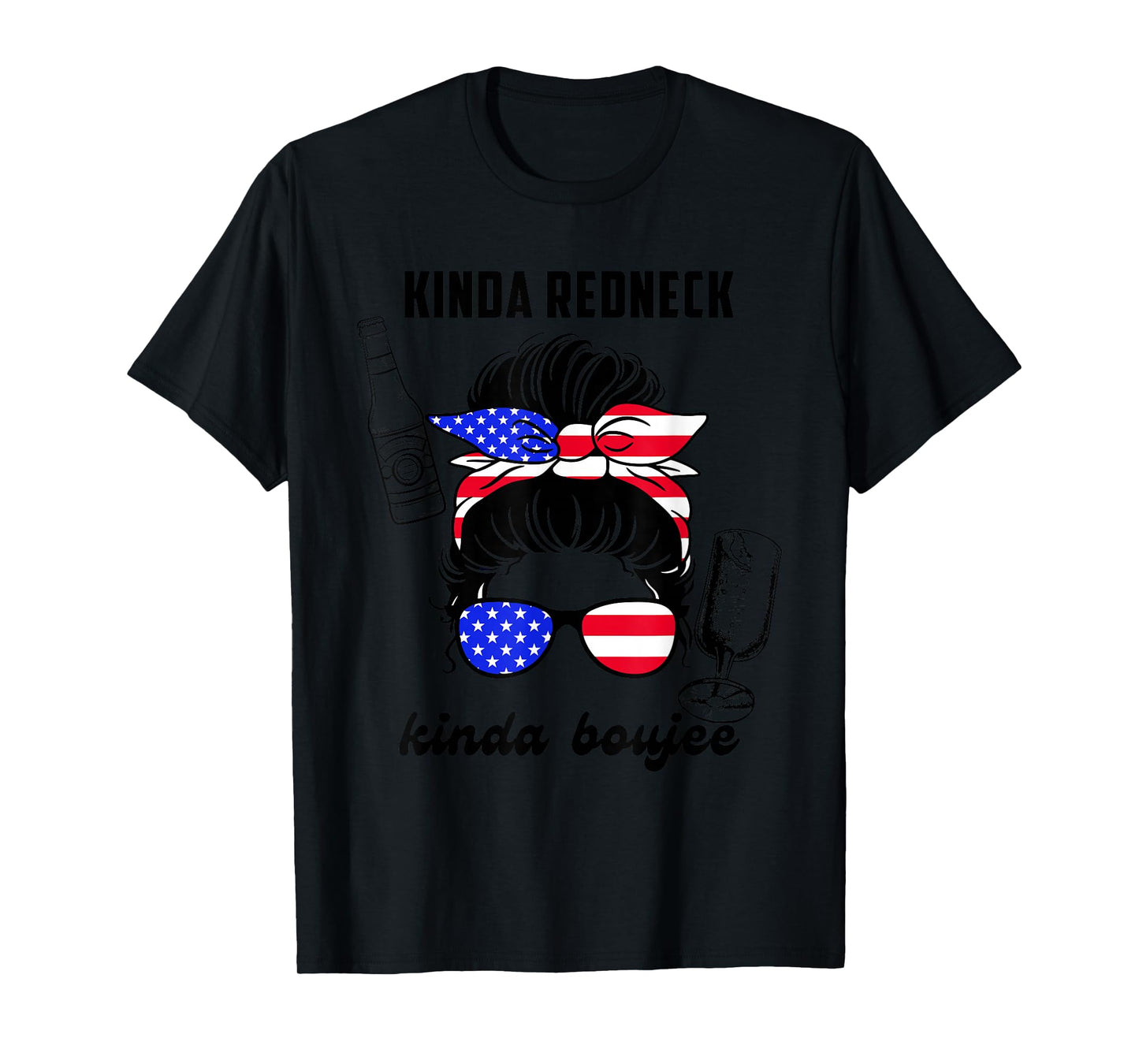Kinda Redneck Kinda Boujee Messy Bun America Girl Design T-Shirt