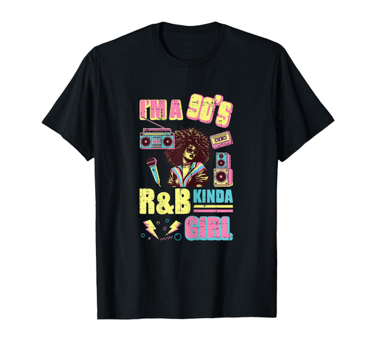 Im 90s R&B Kinda Girl Retro RNB Hip Hop Women Girls Kids T-Shirt