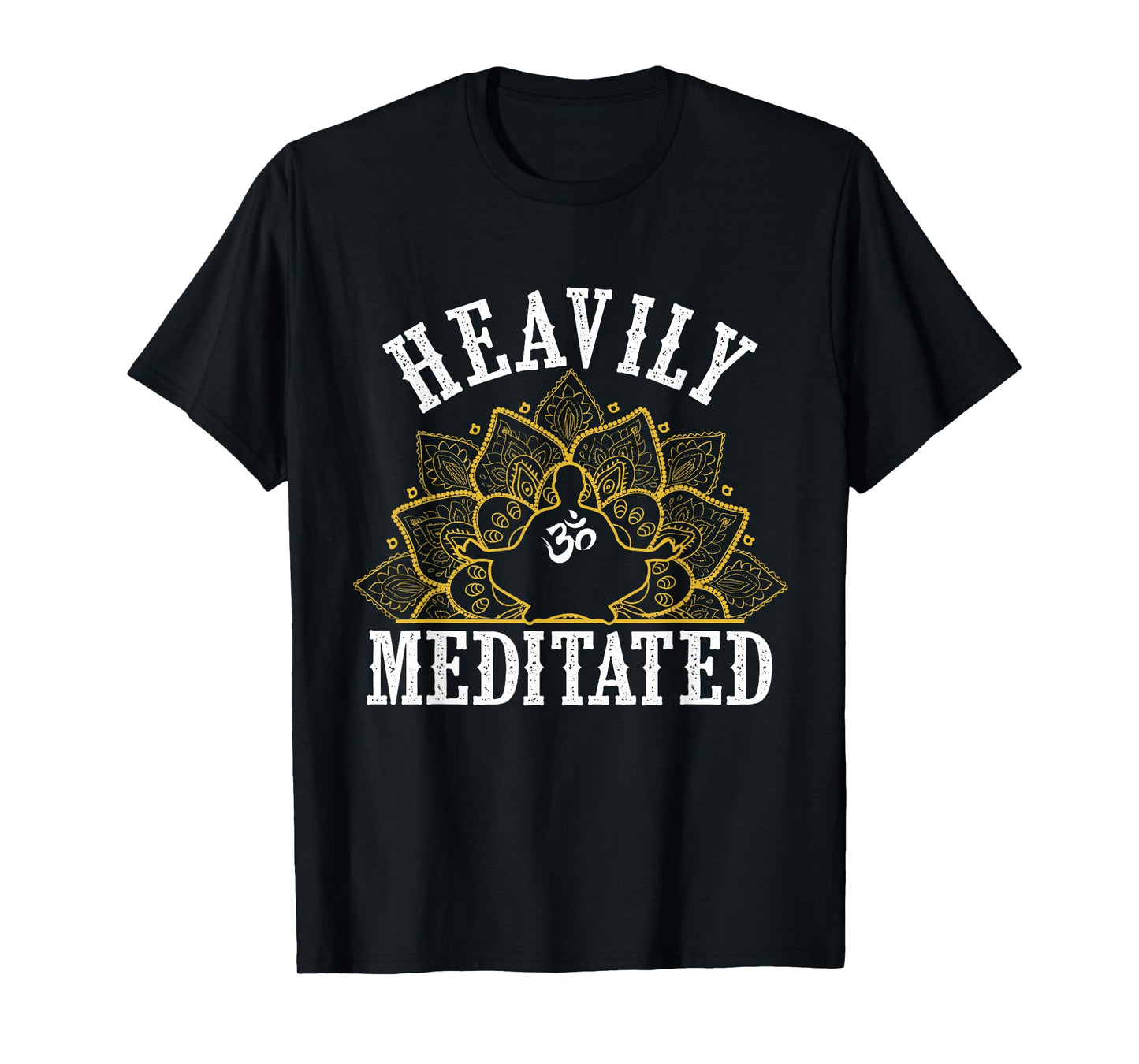 Funny Heavily Meditated Yoga Meditation T-Shirt T-Shirt