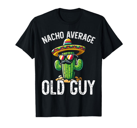 Nacho Average Old Guy T-Shirt