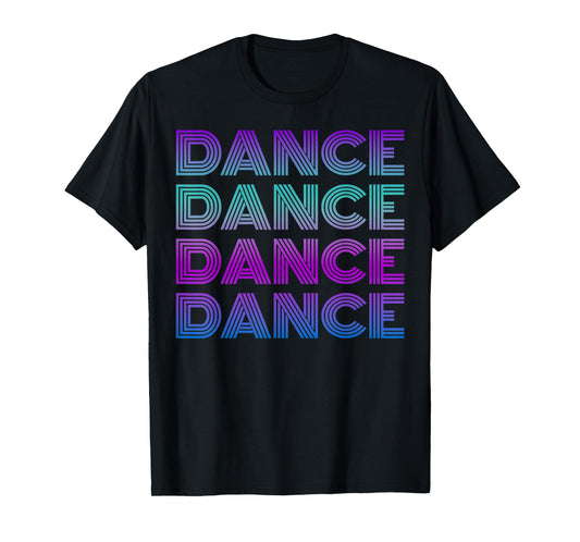 Retro Dance I Love Dancing Dancer Teen Student Dance Teacher T-Shirt