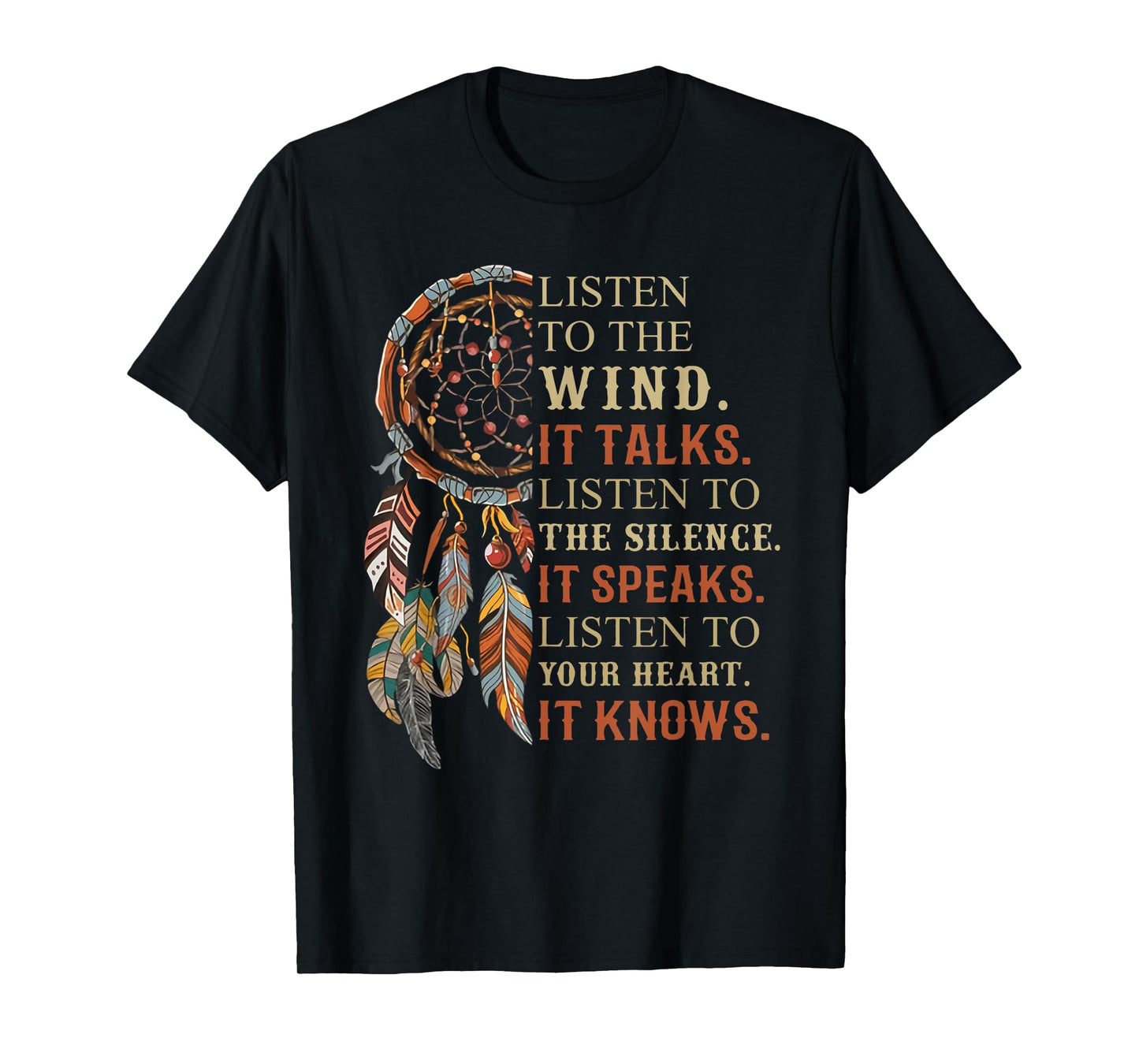 Listen To The Wind It Talks Dreamcatcher For Men Women T-Shirt