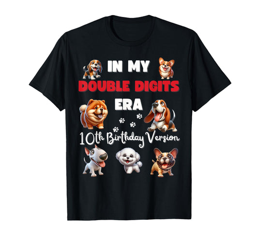 10th birthday in my double digits era boy girl kid dog lover T-Shirt