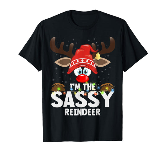 Christmas Matching I'm The Sassy Reindeer T-Shirt