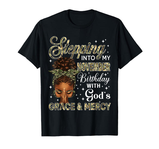 Stepping Into My November Birthday Black Women Christian T-Shirt