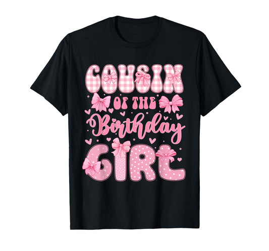 Cousin Of The Birthday Girl Family Pink Coquette Bow Bday T-Shirt