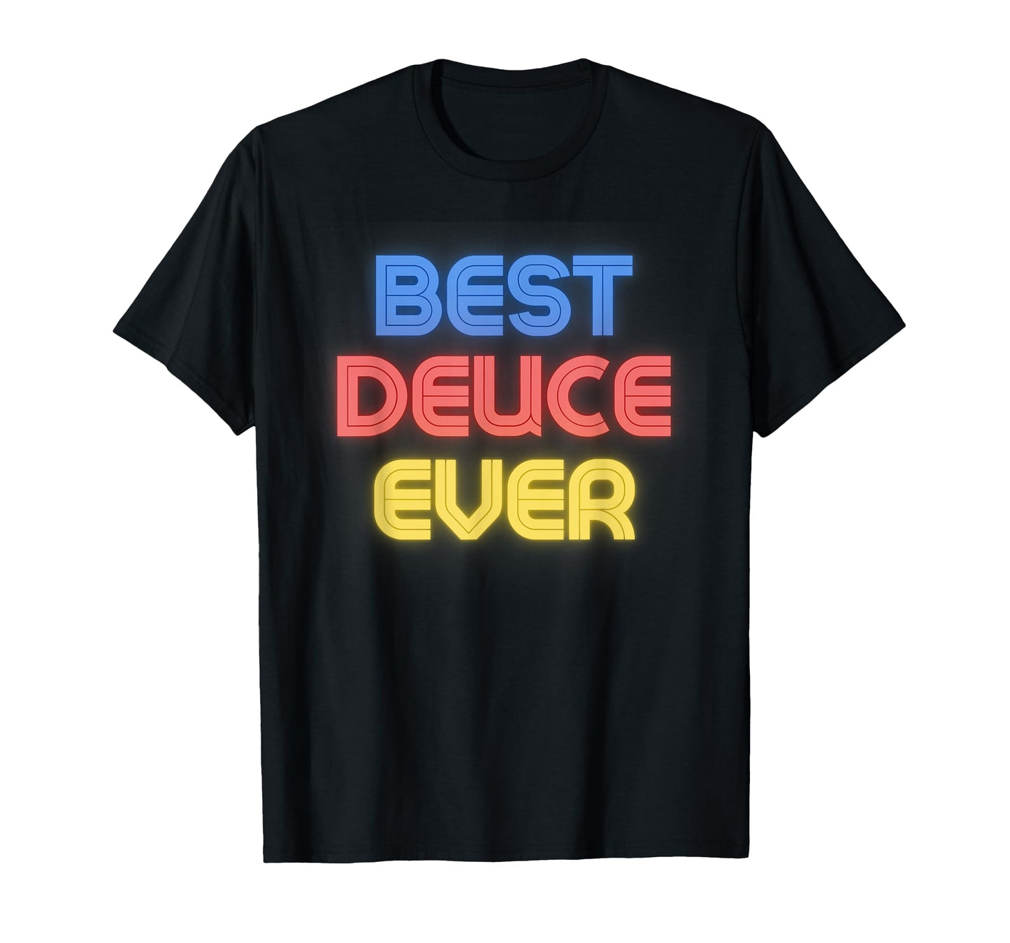 Best Deuce Ever - Funny Deuce Name Deuce T-Shirt