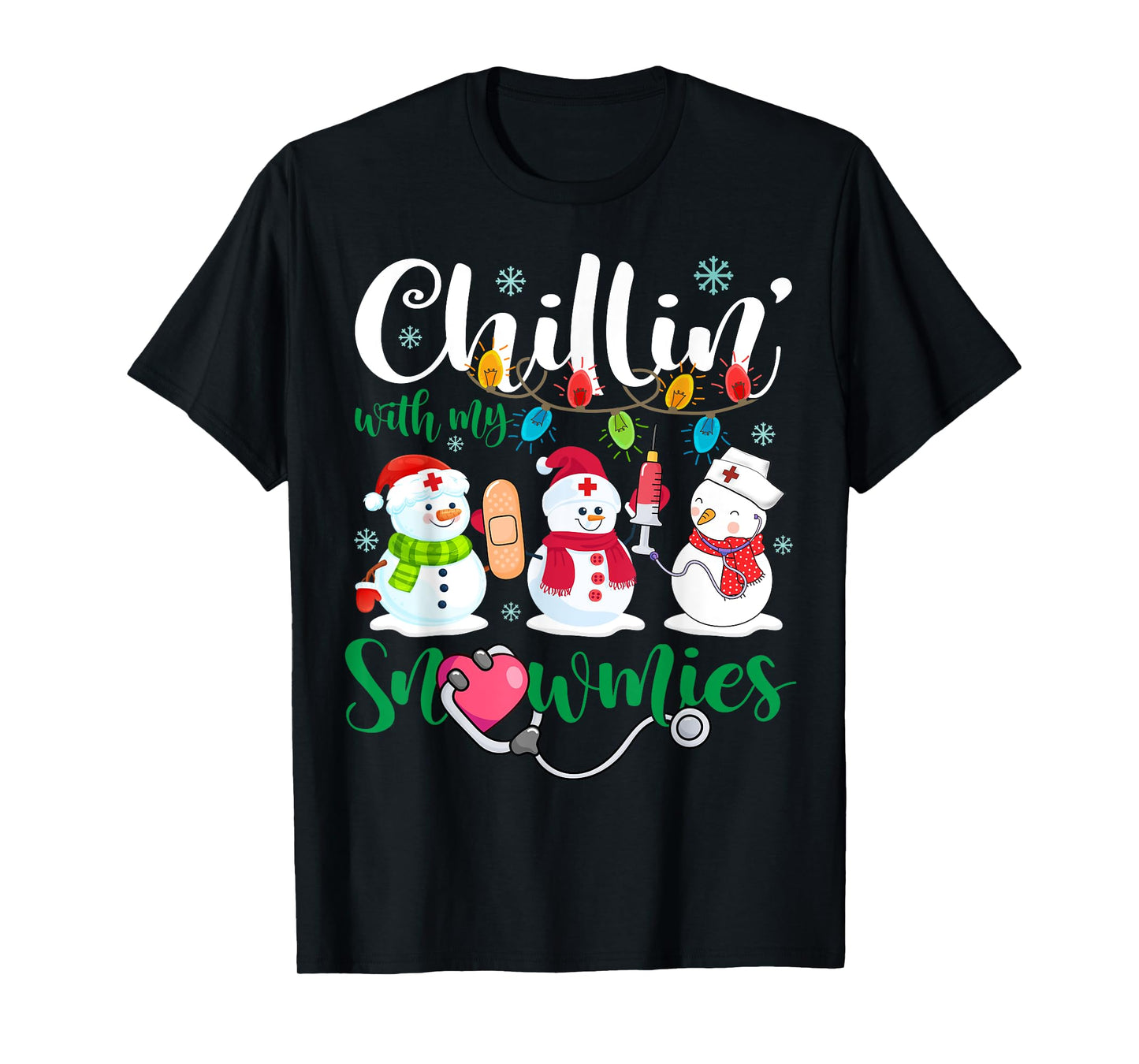 Chillin With My Snowmies Nurse Stethoscope Light Christmas T-Shirt