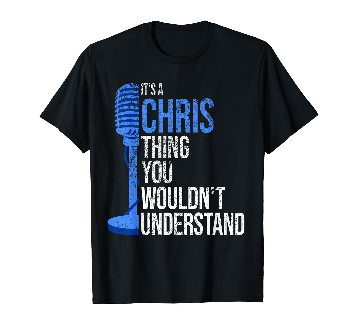 It's a Chris Thing you wouldn't Understand - Funny Chris T-Shirt