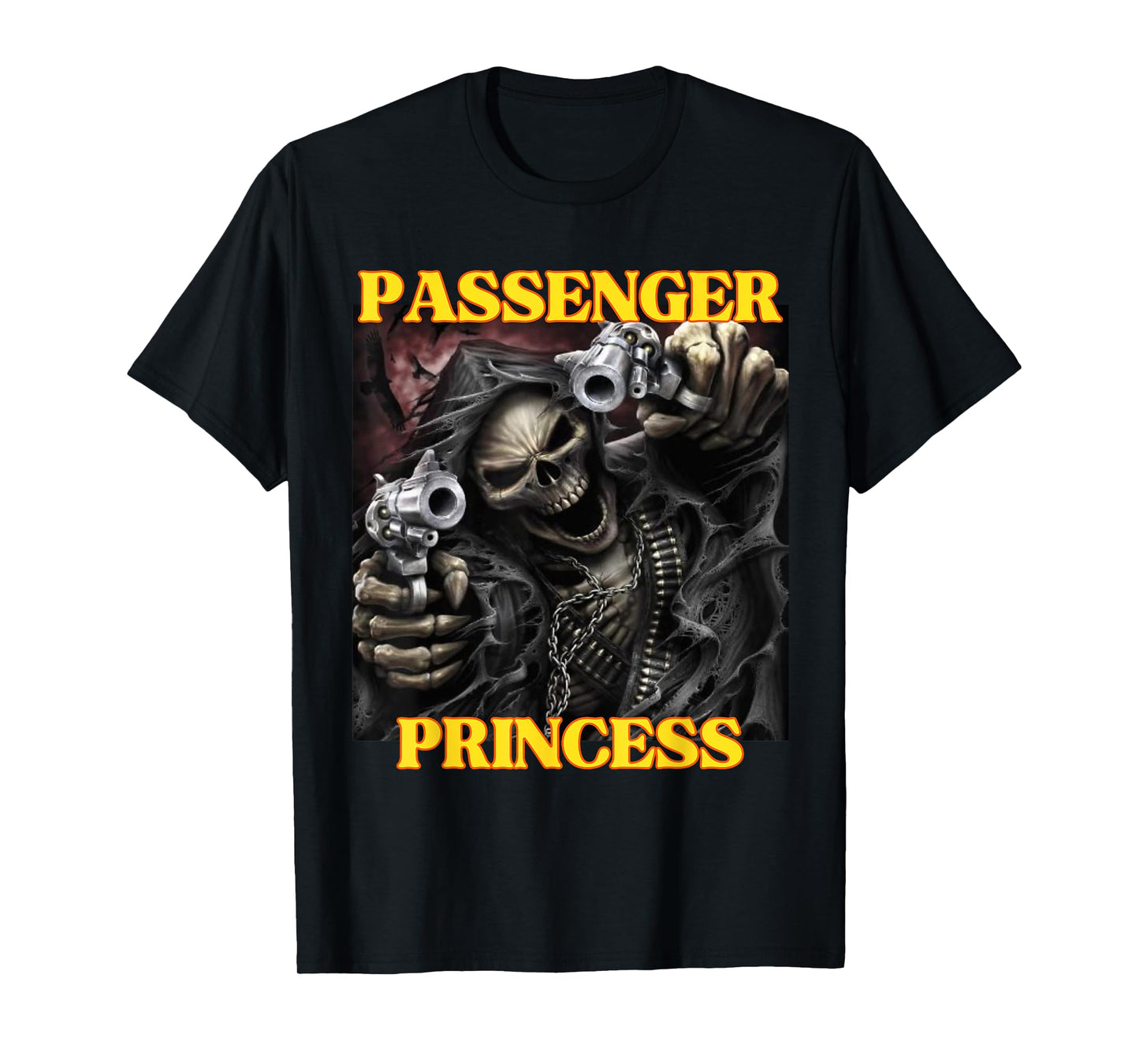 I Heart Passenger Princess Funny Hard Skeleton Meme T-Shirt