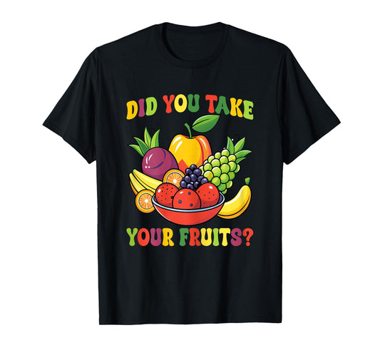 Did You Take Your Fruits School Cafeteria Worker Lunch Lady T-Shirt