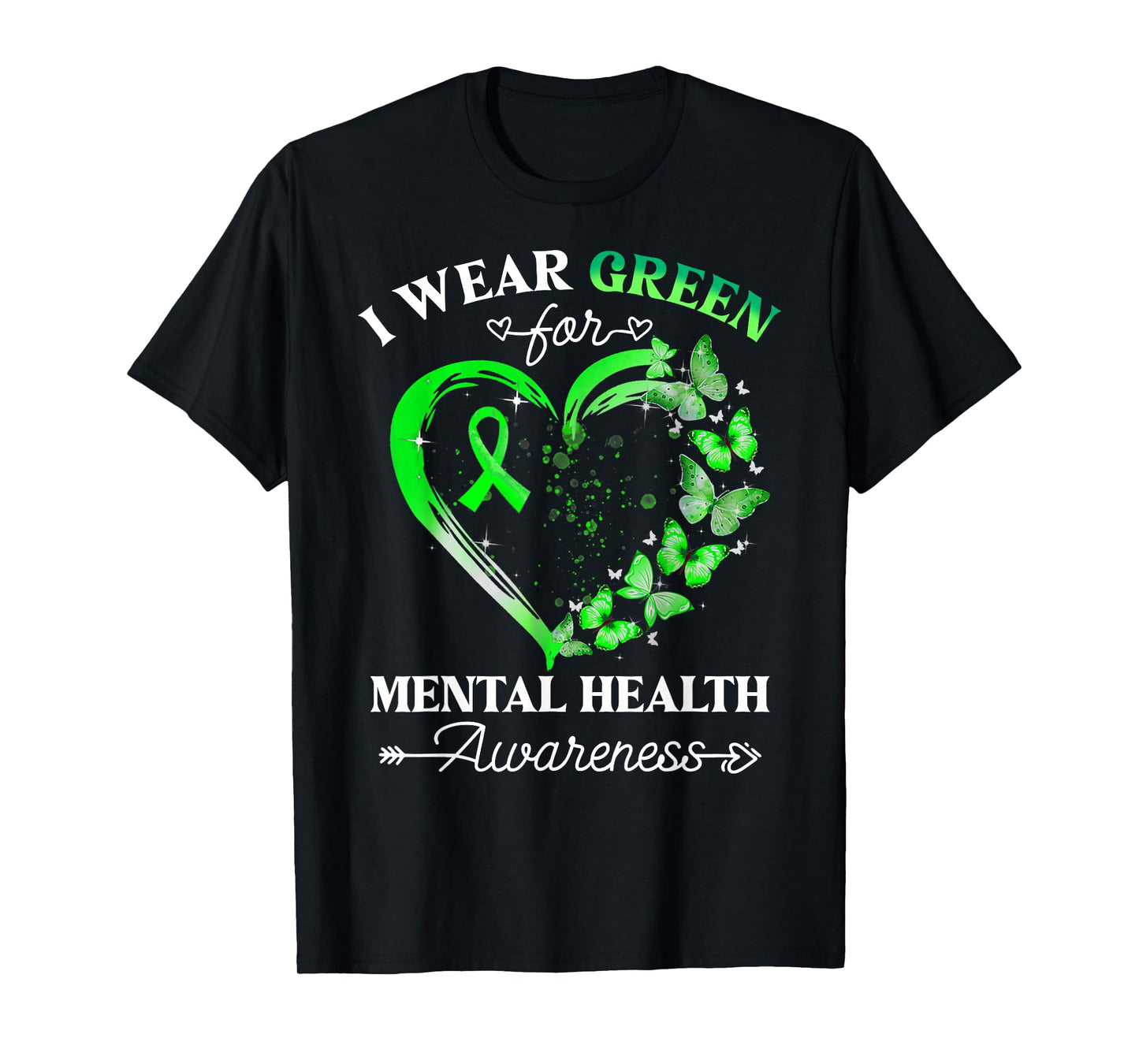 I Wear Green For Mental Health Awareness Butterfly Heart T-Shirt