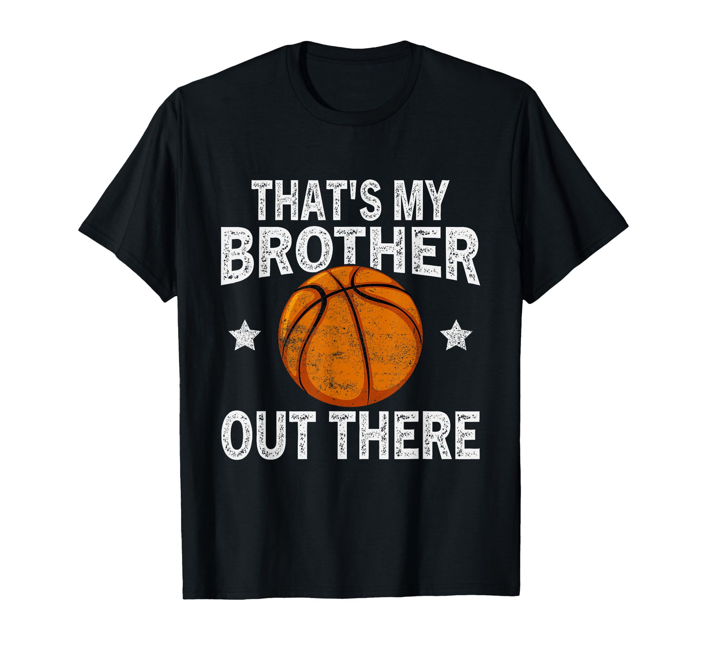 That's My Brother Out There Basketball Funny Fan Player T-Shirt