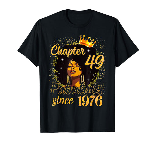 Chapter 49 Fabulous Since 1976 49th Birthday Women Melanin T-Shirt