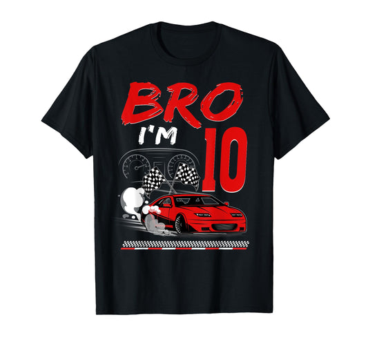Bro I'm 10 Year Old Racing Car Theme 10th Boy Birthday T-Shirt