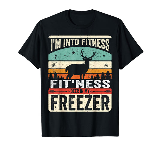 I'm Into Fitness Deer Freezer funny dad hunter deer hunting T-Shirt