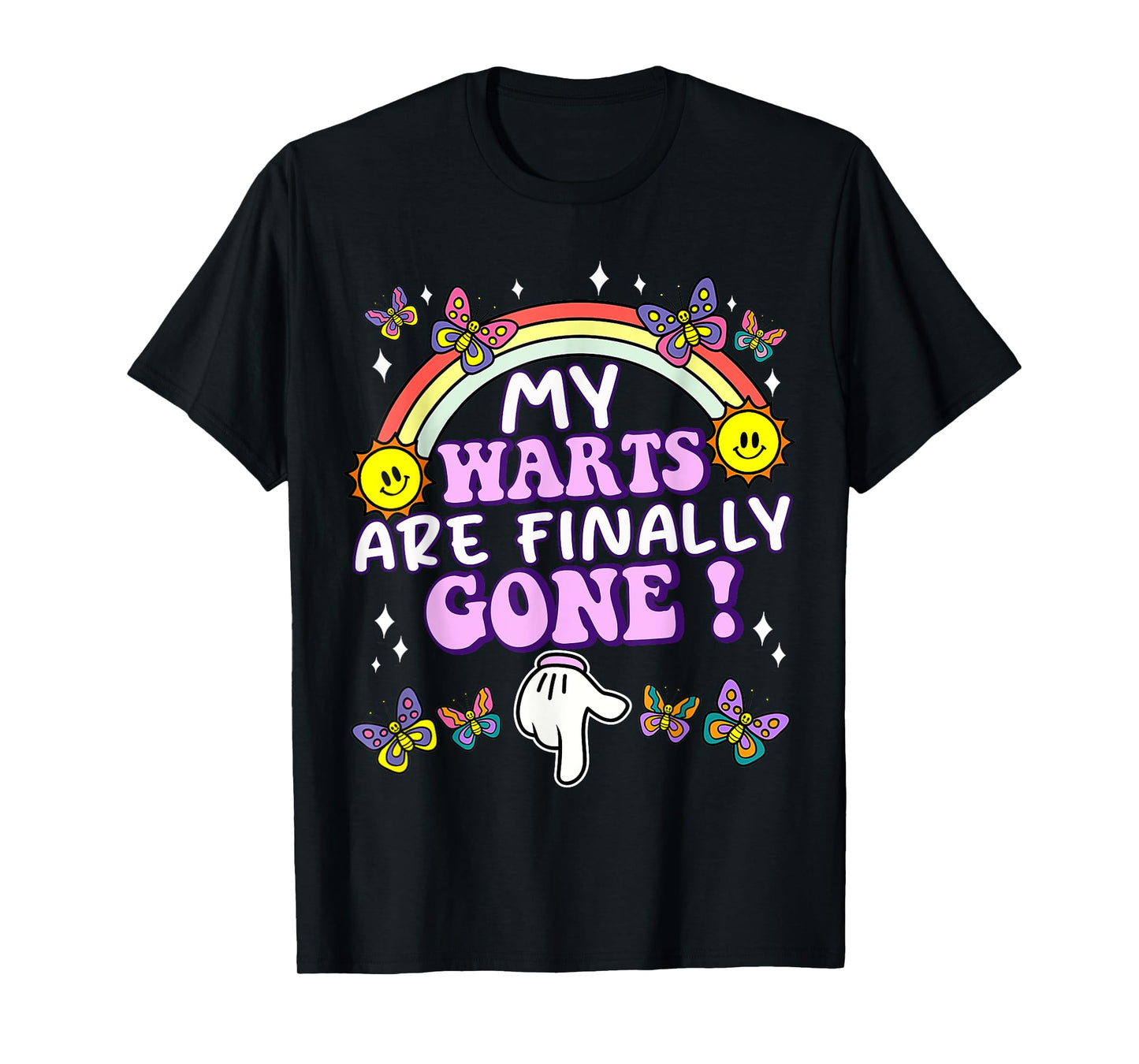 My Warts Are Finally Gone Funny Embarrassing Adult Humor T-Shirt