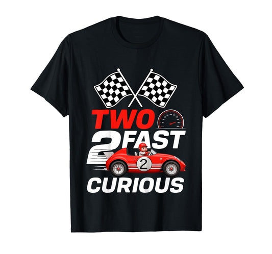 Two Fast 2 Curious 2nd Birthday Kid Two Years Old Car Racing T-Shirt