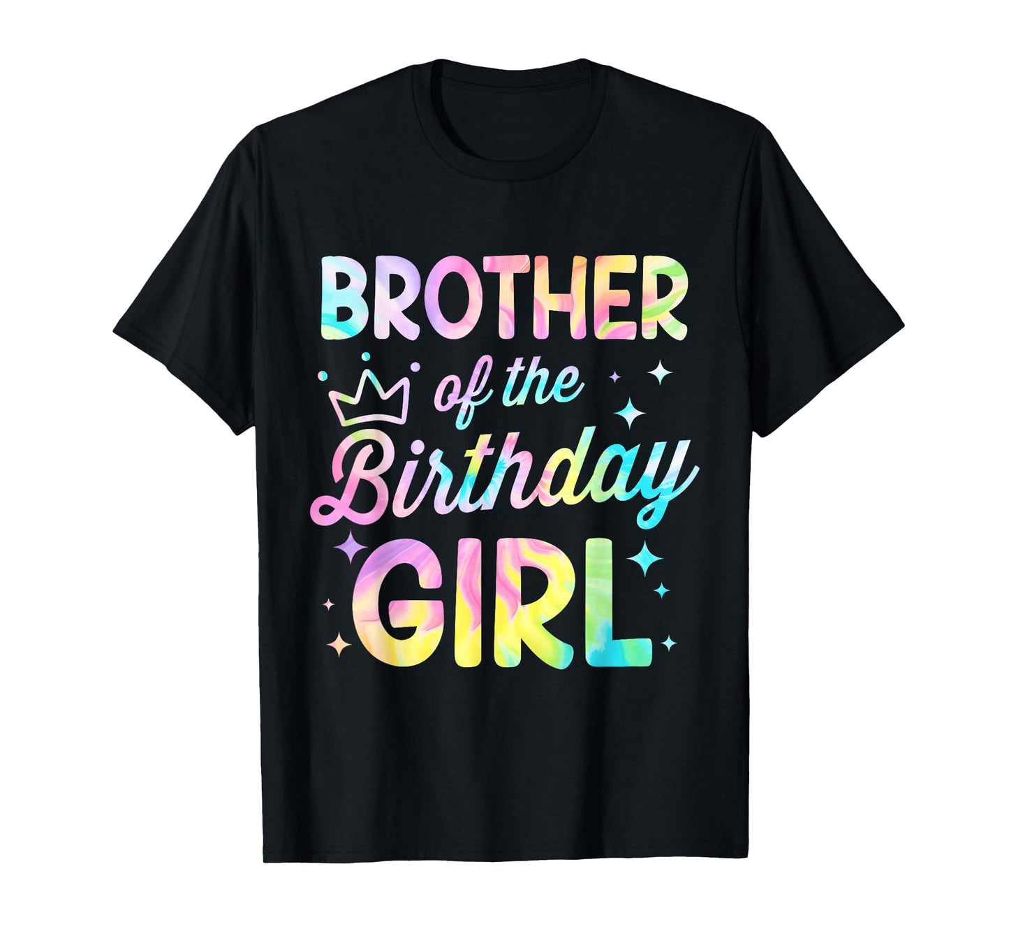 Brother Of The Birthday Girl Tie Dye Girl Bday Party T-Shirt