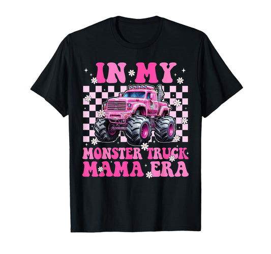 Groovy In My Monster Truck Mama Era Monster Truck Mom T-Shirt