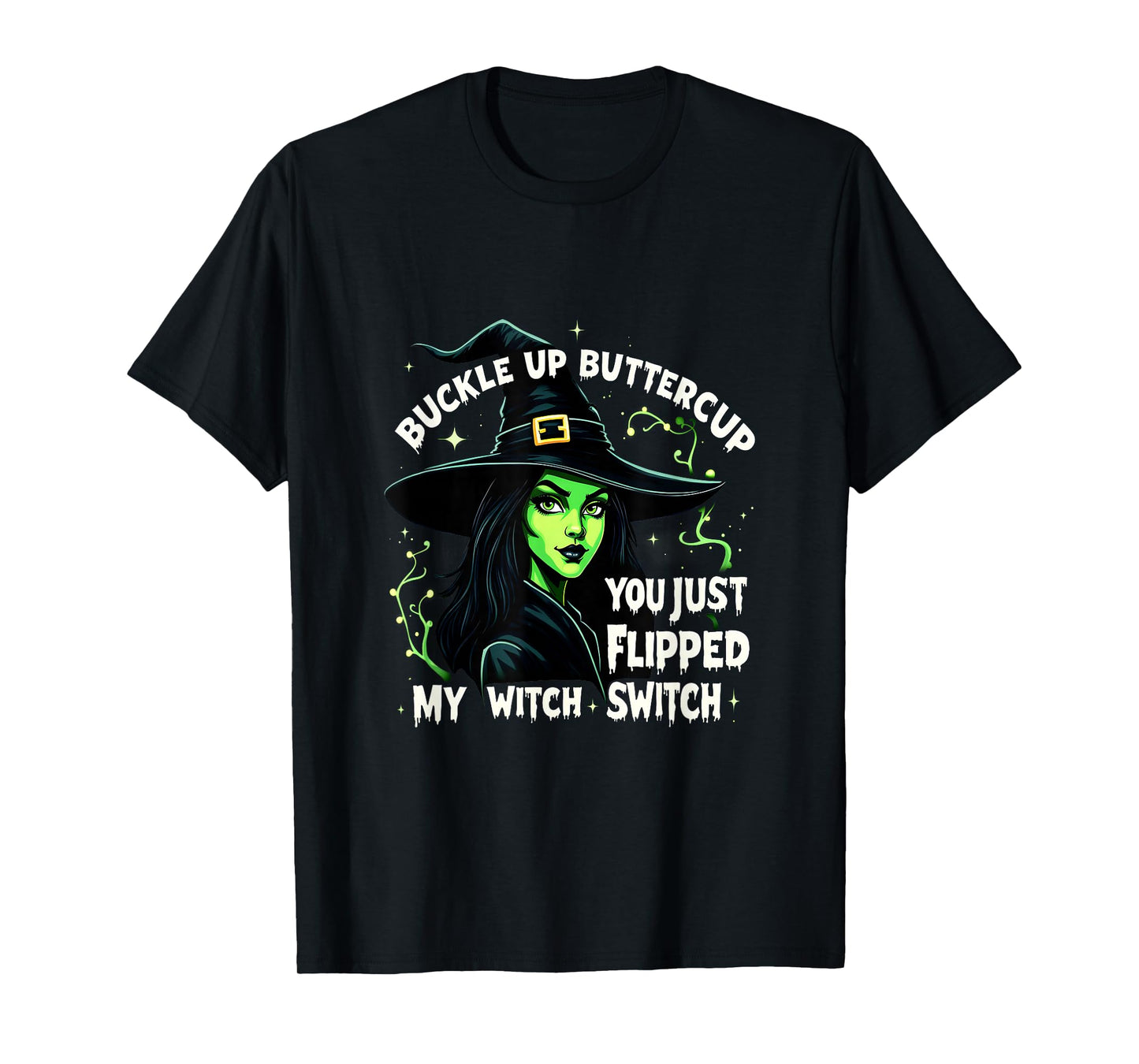 Retro Buckle Up Buttercup You Just Flipped My Witch Switch T-Shirt
