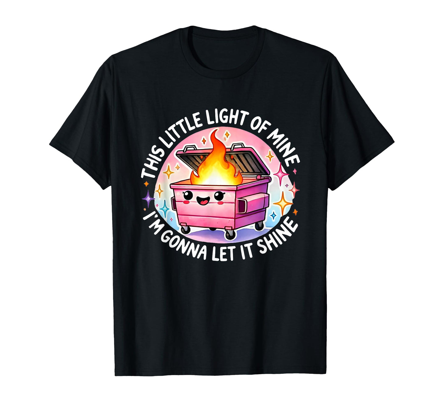 Funny This Little Light-Of Mine Lil Dumpster Fire T-Shirt