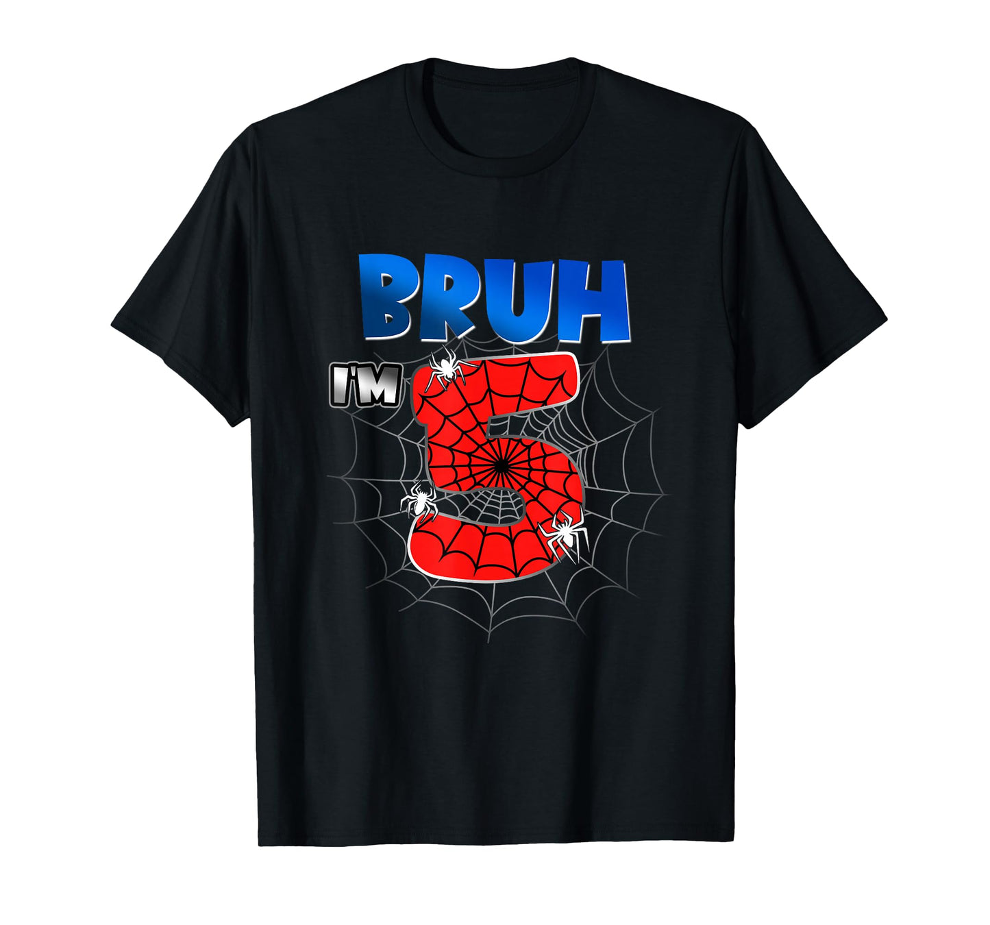 Bruh It's My 5th Birthday Spider Theme I'm 5 Year Old Bday T-Shirt